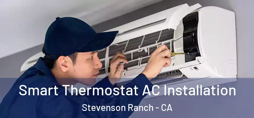  Smart Thermostat AC Installation Stevenson Ranch - CA